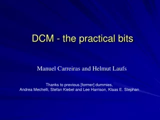 DCM - the practical bits