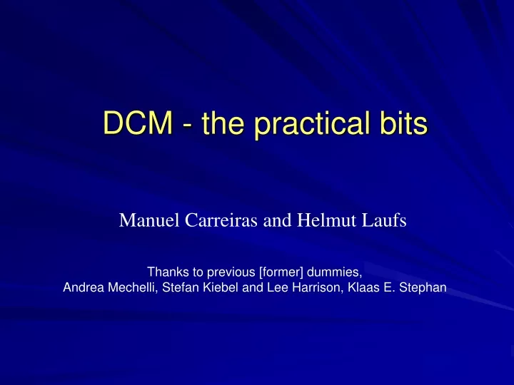 dcm the practical bits