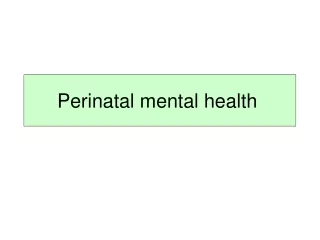 Perinatal mental health