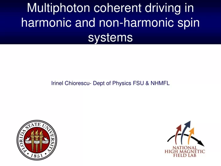 multiphoton coherent driving in harmonic and non harmonic spin systems