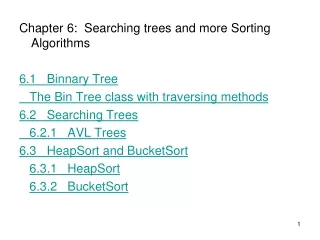 Chapter 6:  Searching trees and more Sorting Algorithms  6.1   Binnary Tree