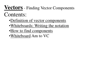 Vectors  - Finding Vector Components Contents: Definition of vector components