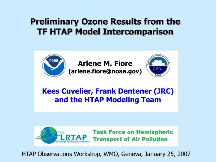 preliminary ozone results from the tf htap model