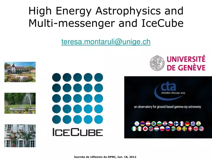 high energy astrophysics and multi messenger and icecube