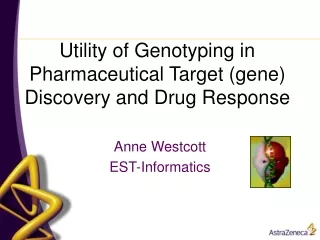 Utility of Genotyping in Pharmaceutical Target (gene) Discovery and Drug Response