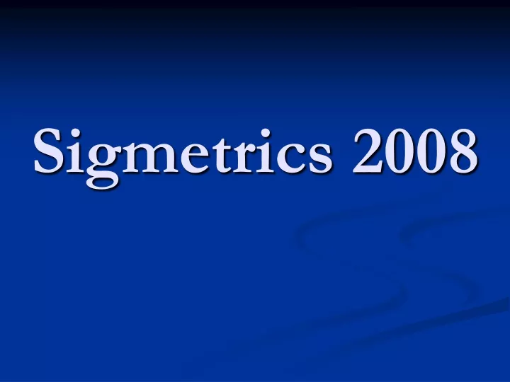 sigmetrics 2008