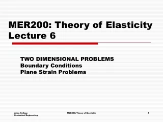 MER200: Theory of Elasticity  Lecture 6
