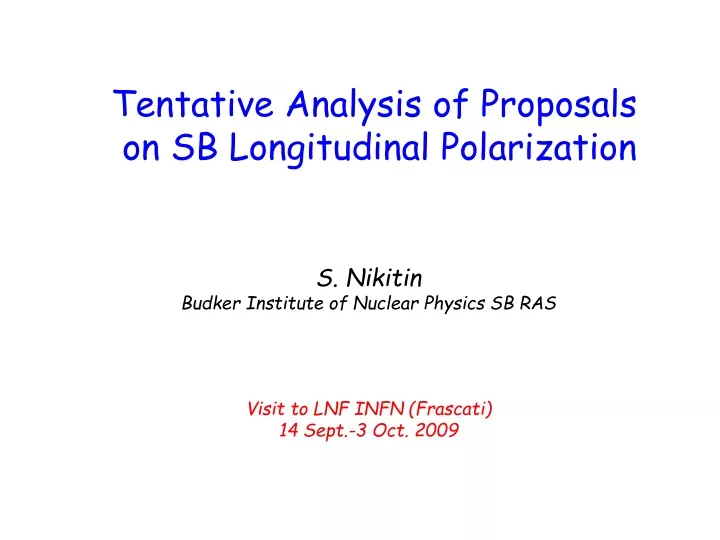 tentative analysis of proposals on sb longitudinal polarization