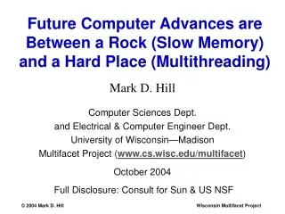 Future Computer Advances are Between a Rock (Slow Memory) and a Hard Place (Multithreading)