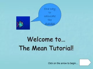 Welcome to… The Mean Tutorial!