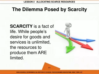 The Dilemma Posed by Scarcity