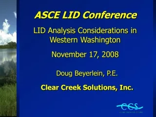 ASCE LID Conference LID Analysis Considerations in Western Washington November 17, 2008