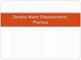 Density Water Displacement/ Practice
