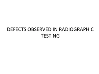DEFECTS OBSERVED IN RADIOGRAPHIC TESTING