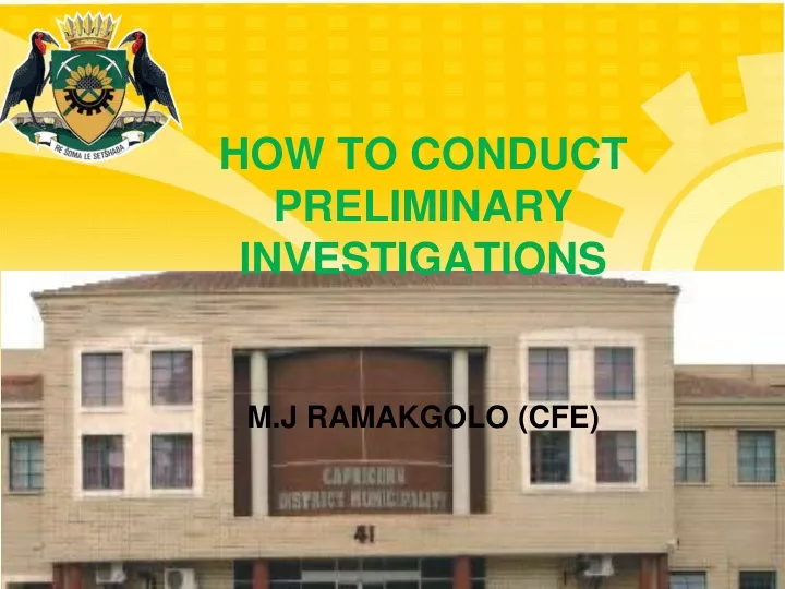 how to conduct preliminary investigations m j ramakgolo cfe