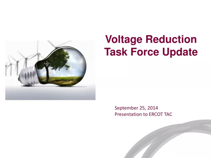voltage reduction task force update