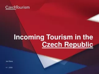 Incoming Tourism in the  Czech Republic