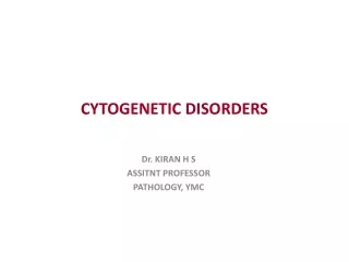 CYTOGENETIC DISORDERS