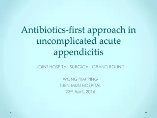 Antibiotics-first approach in uncomplicated acute appendicitis
