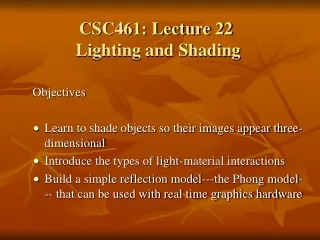 CSC461: Lecture 22  Lighting and Shading