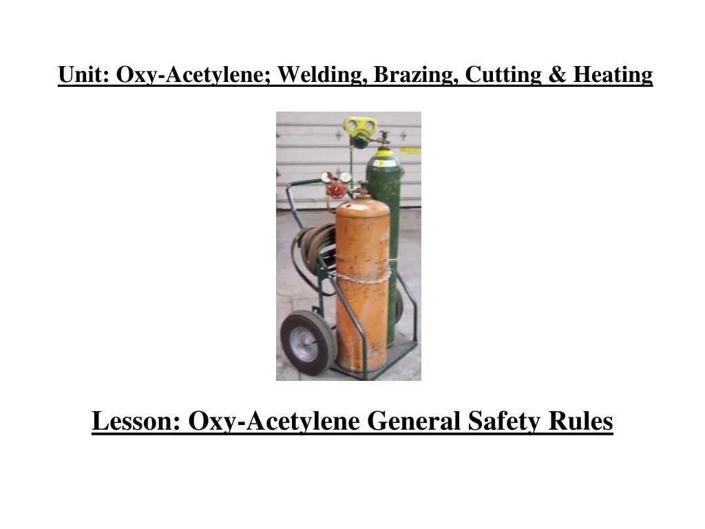 PPT - Oxy-Acetylene Welding Safety Guide PowerPoint Presentation, free ...