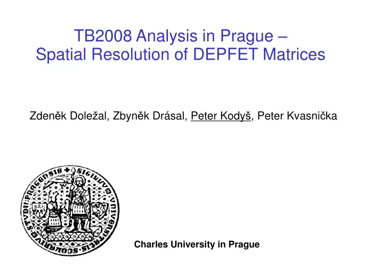 tb2008 analysis in prague spatial resolution
