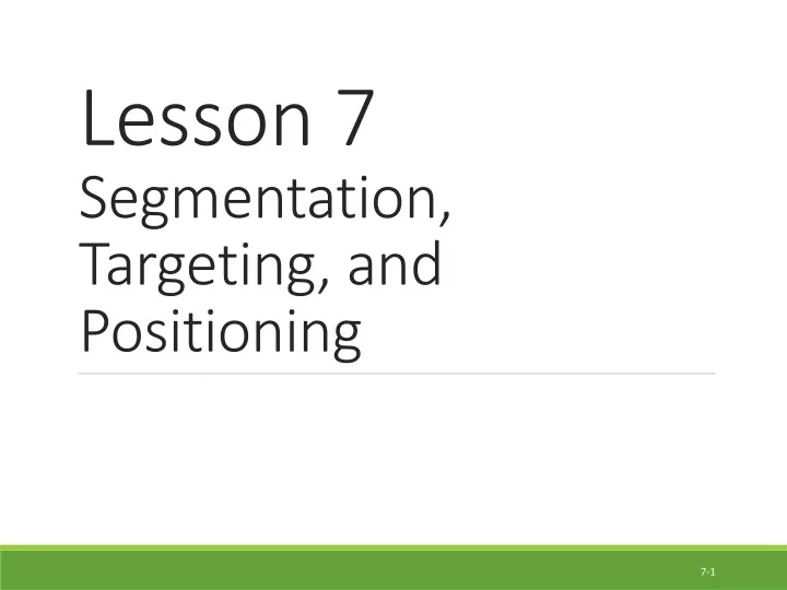lesson 7 segmentation targeting and positioning