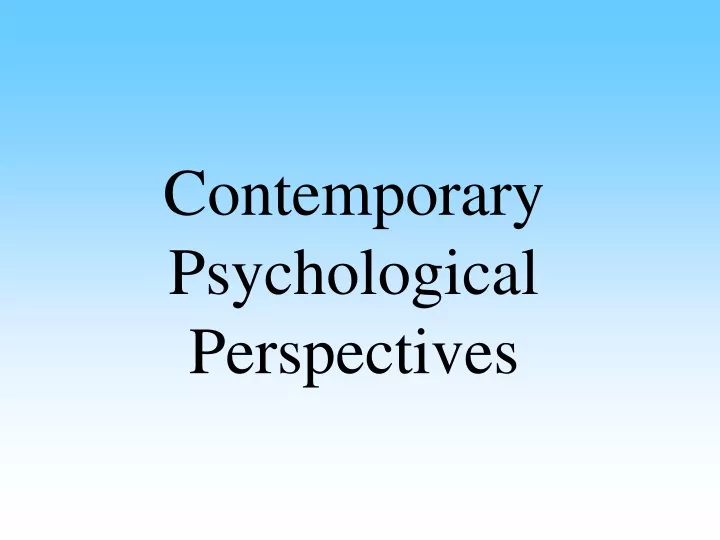 contemporary psychological perspectives