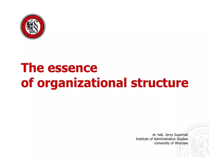 the essence of organizational structure