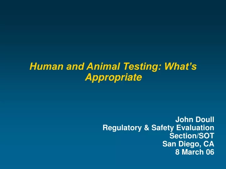 human and animal testing what s appropriate