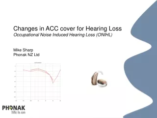 Changes in ACC cover for Hearing Loss Occupational Noise Induced Hearing Loss (ONIHL)
