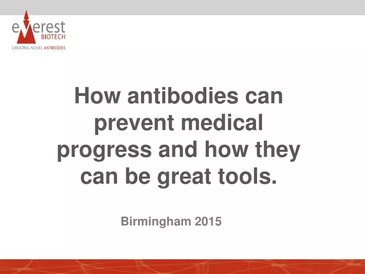 how antibodies can prevent medical progress