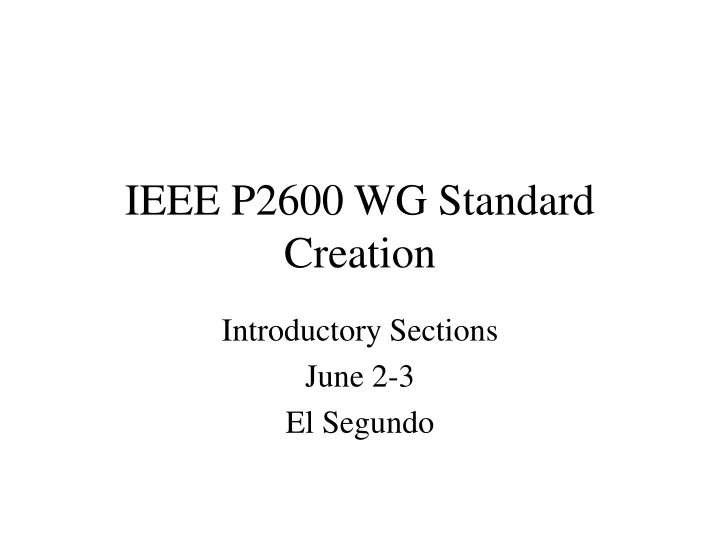 ieee p2600 wg standard creation