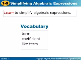 Learn  to simplify algebraic expressions.