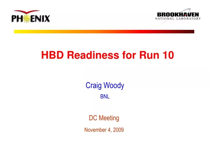 hbd readiness for run 10