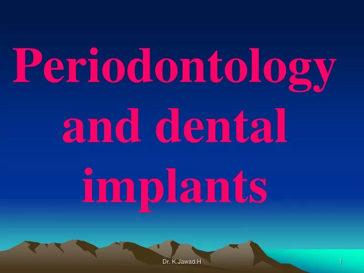 periodontology and dental implants