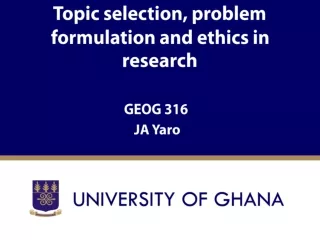 Topic selection, problem formulation and ethics in research