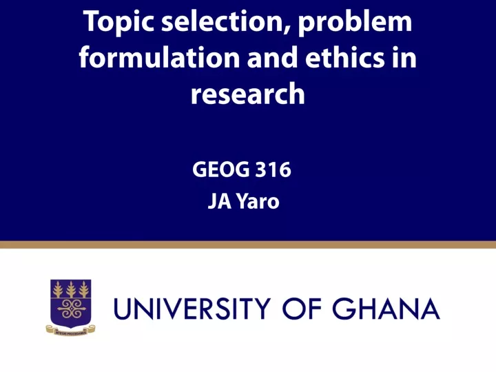 topic selection problem formulation and ethics in research