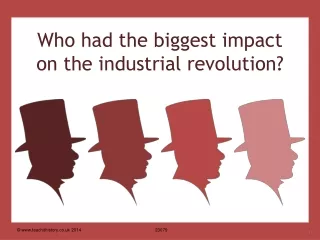 Who had the biggest impact on the industrial revolution?
