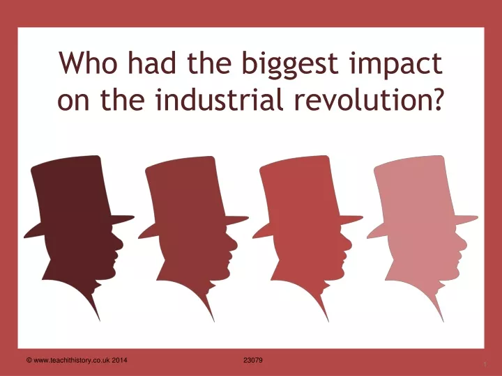 who had the biggest impact on the industrial revolution