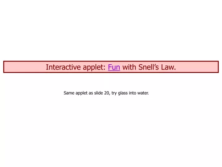 interactive applet fun with snell s law