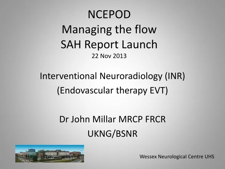 ncepod managing the flow sah report launch 22 nov 2013