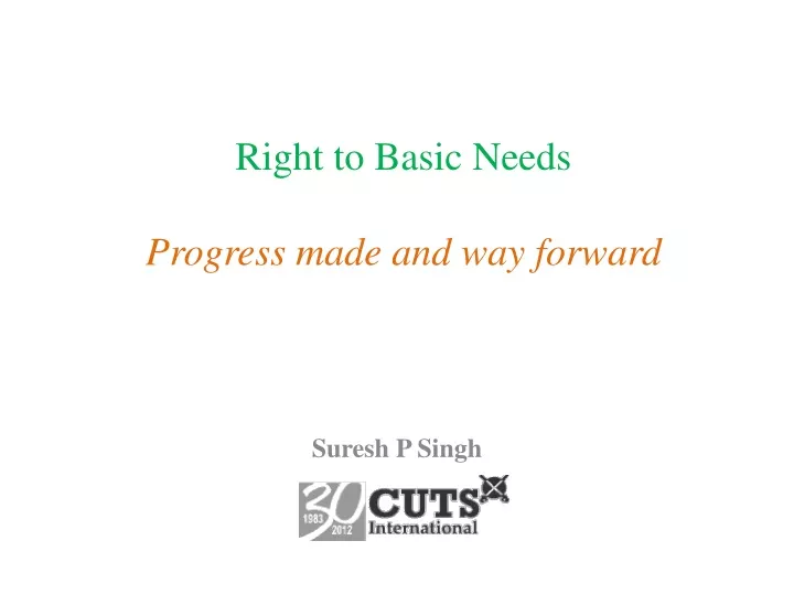right to basic needs progress made and way forward