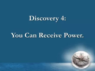 Discovery 4: You Can Receive Power.