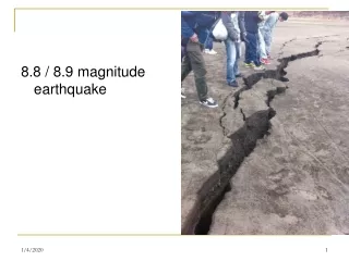 8.8 / 8.9 magnitude earthquake