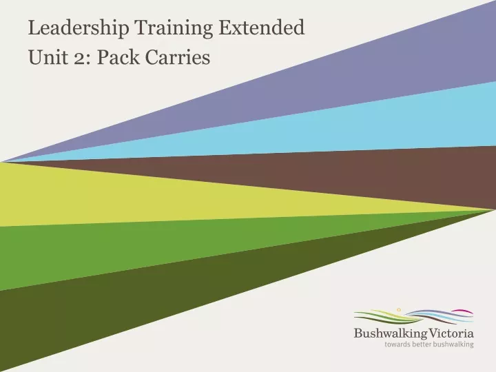 leadership training extended unit 2 pack carries