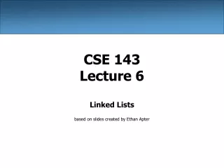 CSE 143 Lecture 6