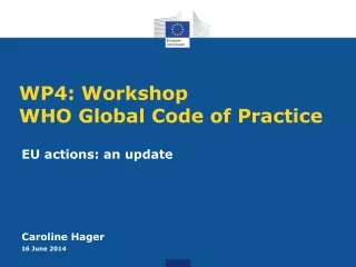 WP4: Workshop  WHO Global Code of Practice