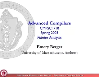 Advanced Compilers CMPSCI 710 Spring 2003 Pointer Analysis