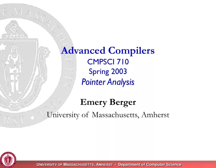 advanced compilers cmpsci 710 spring 2003 pointer analysis